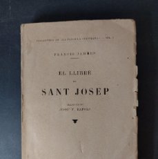 Libros antiguos: EL LLIBRE DE SANT JOSEP - 1926 - POR FRANCIS JAMES
