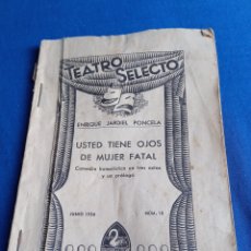 Libros antiguos: TEATRO SELECTO. USTED TIENE OJOS DE MUJER FATAL. 1936