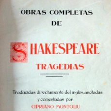 Libros antiguos: T28 OBRAS COMPLETAS DE SHAKESPEARE ED. SEGUI/CIPRIANO MONTOLIU