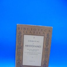 Libros antiguos: COMEDIAS DE ARISTOFANES. FEDERICO BARAIBAR Y ZUMARRAGA. TOMO III. 1942. PAGS : 379. INTONSO.6.