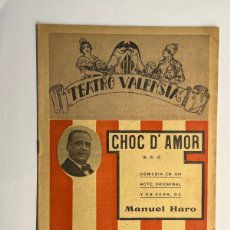 Libros antiguos: TEATRO VALENSIA. CHOC D’AMOR.. COMEDIA EN UN ACTE.. PER MANUEL HARO NO.16 (A.1926)
