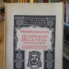 Libros antiguos: TEATRO, RARO. GLI OSTAGGI DELLA VITA, TEODORO SOLLOGUB, ED. ALPES, MILAN, 1925 L40 VISITA MI PERFIL