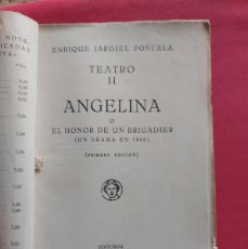 Libros antiguos: ANGELINA O EL HONOR DE UN BRIGADIER- ENRIQUE JARDIEL PONCELA- 1934- PRIMERA EDICIÓN