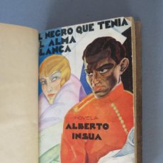 Libros antiguos: EL NEGRO QUE TENÍA EL ALMA BLANCA. ALBERTO INSUA. DEDICADO. RENACIMIENTO 1936