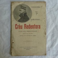 Libros antiguos: CREU REDENTORA, TEATRO RECHIONAL CHAUME RIVELLES, DRAMATICA VALENSIANA 1916 DEDICATORIA FIRMA AUTOR