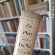 Libros antiguos: RARO. TEATRO. SIX PLAYS OF THE YIDDISH THEATRE PINSKI DAVID EDITORIAL: LUCE, 1916 L40