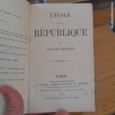 Libros antiguos: RARO. TEATRO. L'ECOLE DE LA REPUBLIQUE, CHARLES GOURAUD, PARIS, 1872, L40 VISITA MI TIENDA.