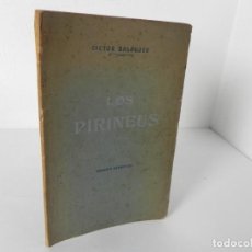 Libros antiguos: LOS PIRINEUS (VICTOR BALAGUER) IMPRENTA DE SALVADOR BONAVÍA-1911 (CATALÁN)