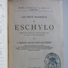 Libros antiguos: LAS SIETE TRAGEDIAS DE ESCHYLO BIBLIOTECA CLÁSICA 1880 TEATRO COMPLETO ESQUILO