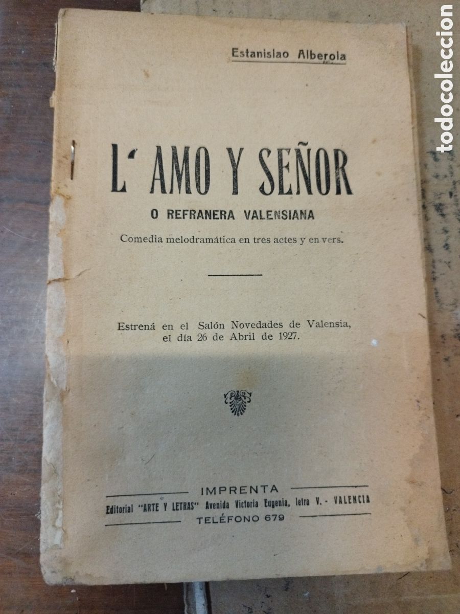 Libros antiguos: L amo y se&ntilde;or o refranera valenciana.Estanislao Alberola. Teatre Valen&ccedil;ia.1927