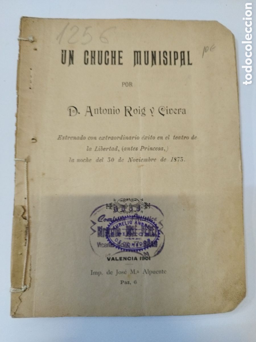 Old books: Un chuche munisipal.Antonio Roig y Civera.1901.sainet.Teatre valencia
