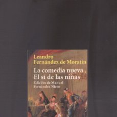 Libros antiguos: ISBN: LA COMEDIA NUEVA - EL SÍ DE LAS NIÑAS (LEANDRO FERNÁNDEZ DE MORATÍN)