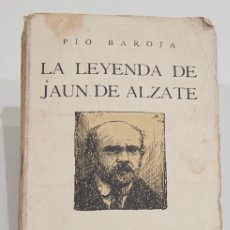 Libros antiguos: LA LEYENDA DE JAUN DE ALZATE. PIO BAROJA. RAFAEL CARO RAGGIO, EDITOR. 1922.