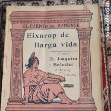 Libros antiguos: EIXAROP DE LLARGA VIDA JOAQUÍN BALADER EL CUENTO DEL DUMENGE PERTEGAS