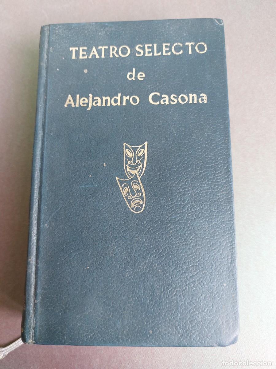 Libros antiguos: Teatro selecto Alejandro Casona - 1972 - Foto 1