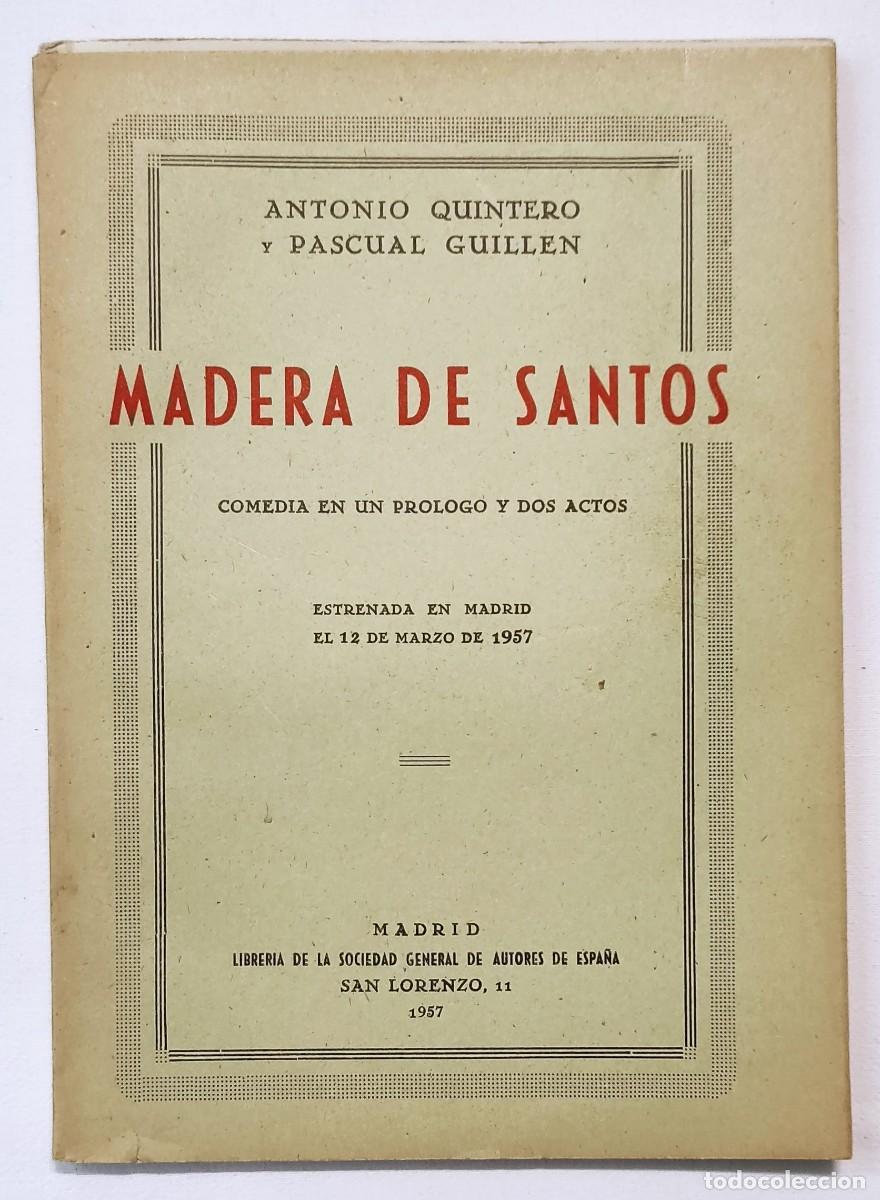 Libros antiguos: MADERA DE SANTOS. COMEDIA EN UN PR&Oacute;LOGO Y DOS ACTOS. LIBRO RARO!!! - Foto 1