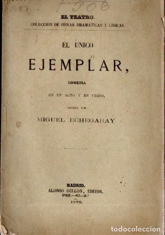 Libros antiguos: MIGUEL ECHEGARAY : EL &Uacute;NICO EJEMPLAR (1876) - Foto 1