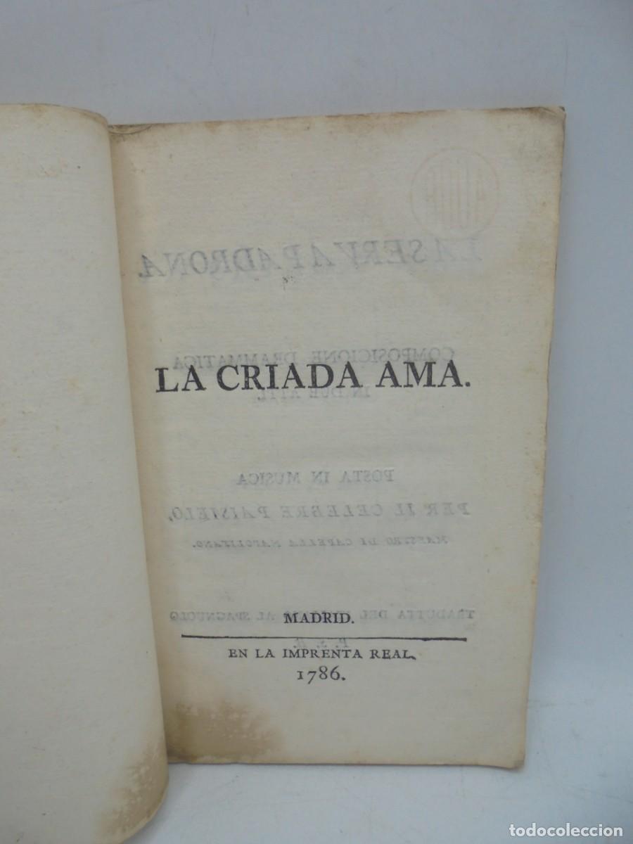 Libros antiguos: LA CRIADA AMA. COMPOSICION DRAMATICA EN DOS ACTOS. 1786. PAGS : 50. - Foto 3