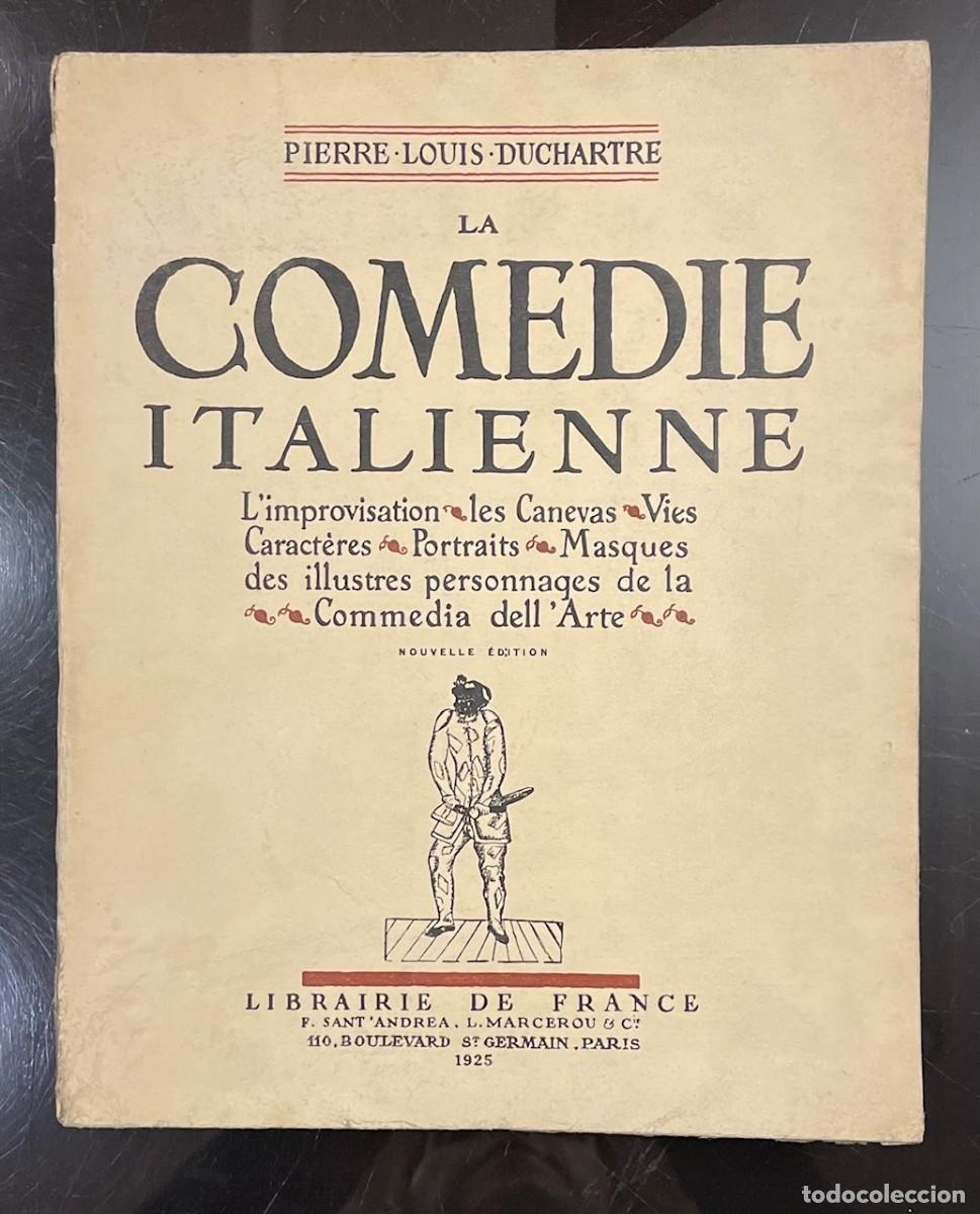 Old books: Pierre Louis Duchartre . La Comedie Italienne. L' Improvisation, Les Canevas, Vies Caract&eacute;res, Portr