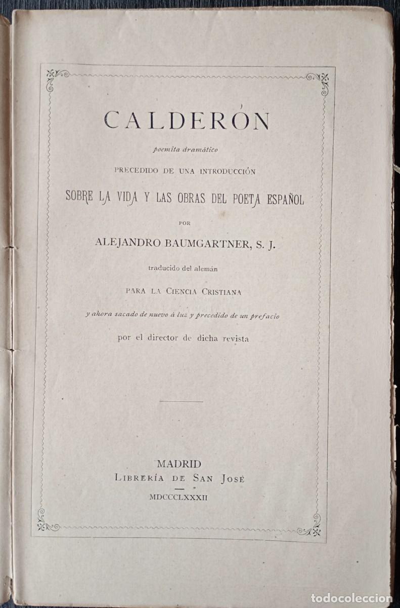 Libros antiguos: Alejandro Baumgartner . Calder&oacute;n. Poemita dram&aacute;tico - Foto 2