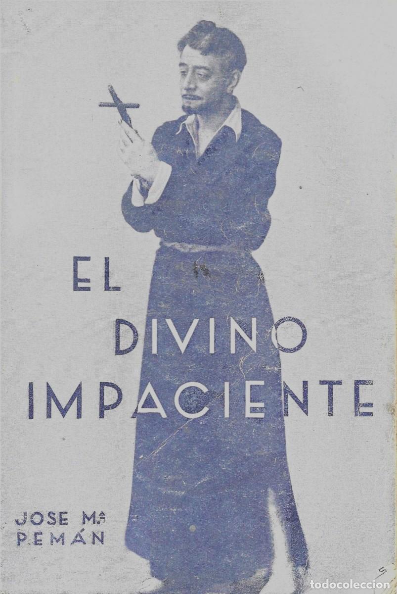Libros antiguos: El divino impaciente. Jos&eacute; M.&ordf; Pem&aacute;n - Foto 1