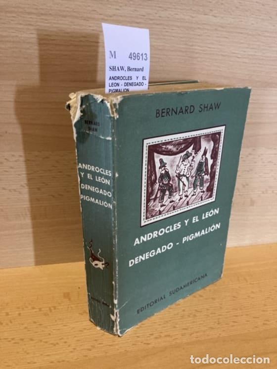 Libros antiguos: SHAW, Bernard - ANDROCLES Y EL LEON - DENEGADO - PIGMALION - Foto 1