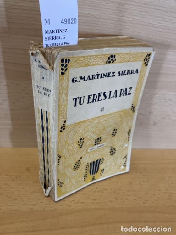 Libros antiguos: MARTINEZ SIERRA, G - TU ERES LA PAZ - Foto 1