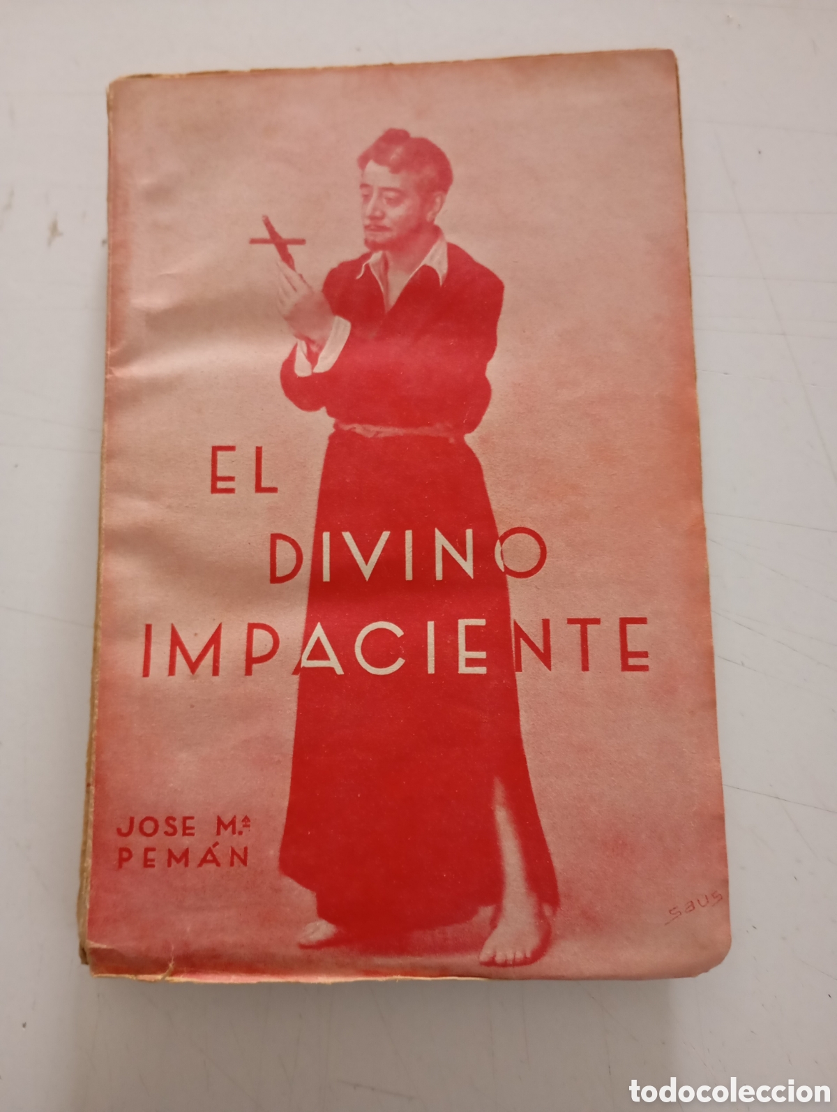 Libros antiguos: EL DIVINO IMPACIENTE - JOS&Eacute; MAR&Iacute;A PEM&Aacute;N - Foto 1