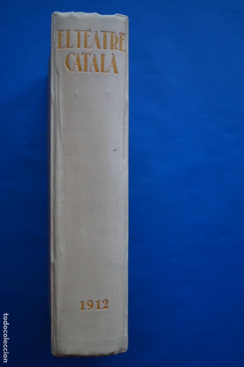 Libros antiguos: EL TEATRE CATAL&Aacute;. 1912. EN CATALAN. - Foto 3