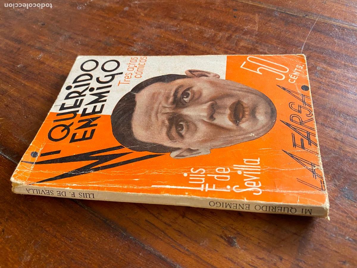Libros antiguos: FERNANDEZ DE SEVILLA, Luis. Mi querido enemigo. Farsa c&oacute;mica en tres actos y en prosa. 1935