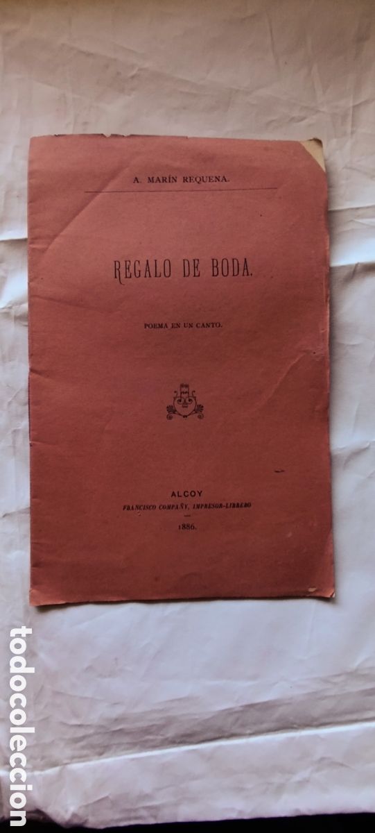 Libros antiguos: REGALOS DE UNA BODA 1886 POEMA EN UN CANTO A MARIN REQUENA OBRA DE TREATRO POEMAS LITERATURA
