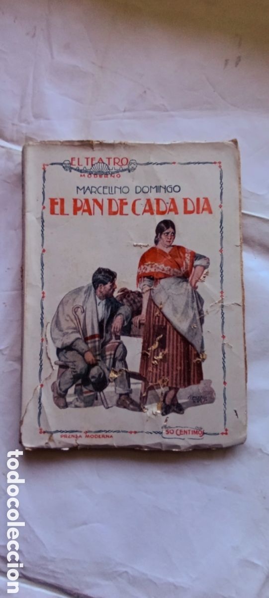 Libros antiguos: EL TEATRO MODERNO EL PAN DE CADA DIA MARCELINO DOMINGO