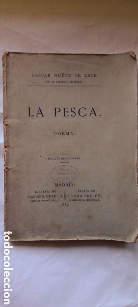 Libros antiguos: LA PESCA POEMA N&uacute;&ntilde;ez De Arce, Gaspar - La Pesca : Poema / Gaspar N&uacute;&ntilde;ez De Arce 1884