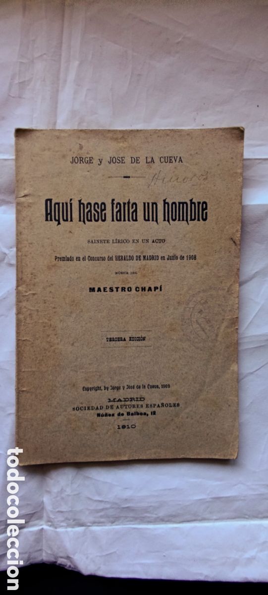 Libros antiguos: AQUI HACE FALTA UN HOMBRE JORGE Y JOSE DE LA CUEVA A&Ntilde;O 1910