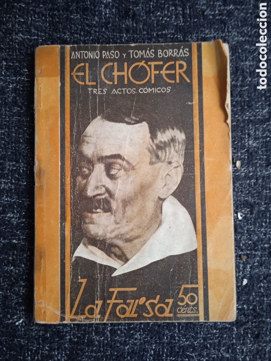 Libros antiguos: EL CHOFER / ANTONIO PASO - TOM&Aacute;S BORR&Aacute;S - LA FARSA