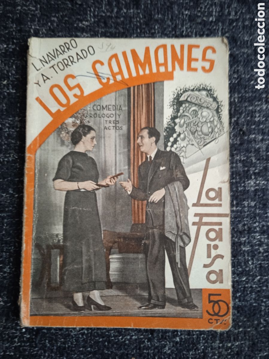 Libros antiguos: LOS CAIMANES / LEANDRO NAVARRO ADOLFO TORRADO - LA FARSA