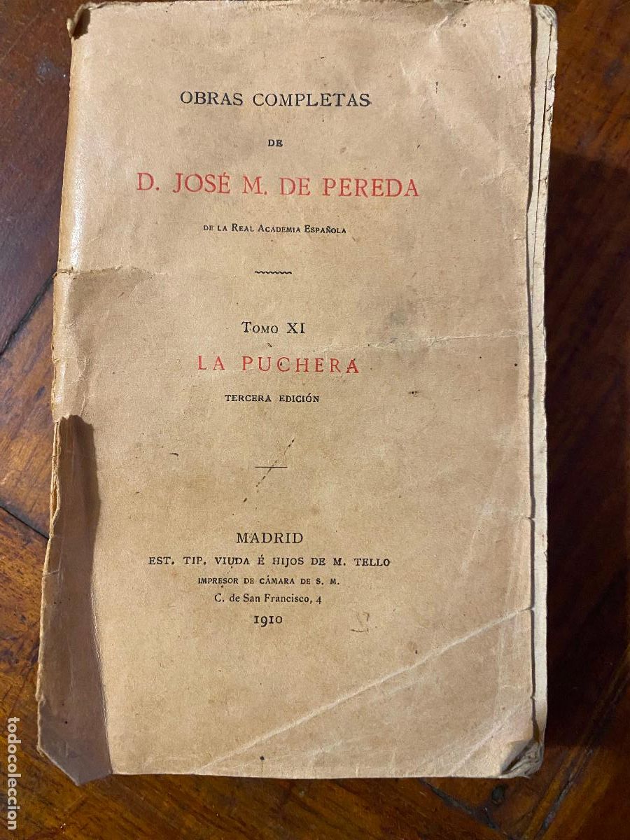 Libros antiguos: OBRAS COMPLETAS JOSE M DE PEREDA - TOMO XI - LA PUCHERA - MADRID 1910