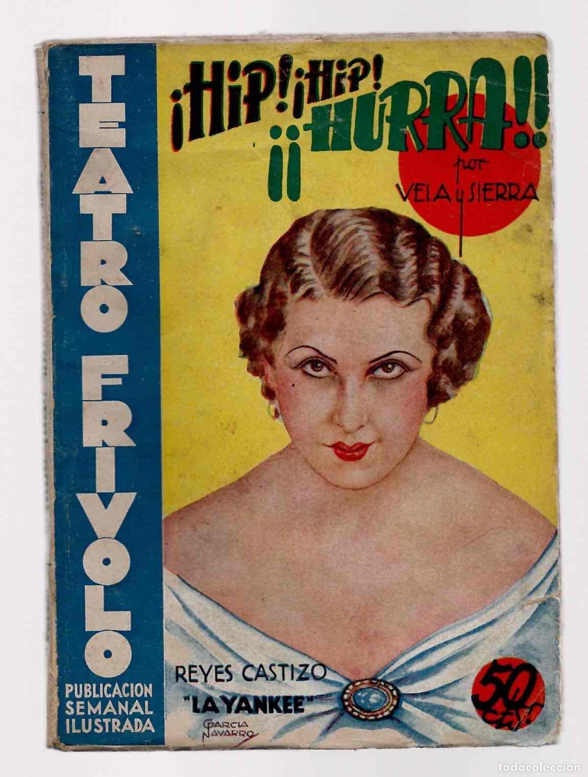 Libros antiguos: TEATRO FRIVOLO HIP HIP HURRA. JOAQUIN VELA Y ENRIQUE SIERRA. ESPECTACULO MODERNO N&ordm; 6, 1936