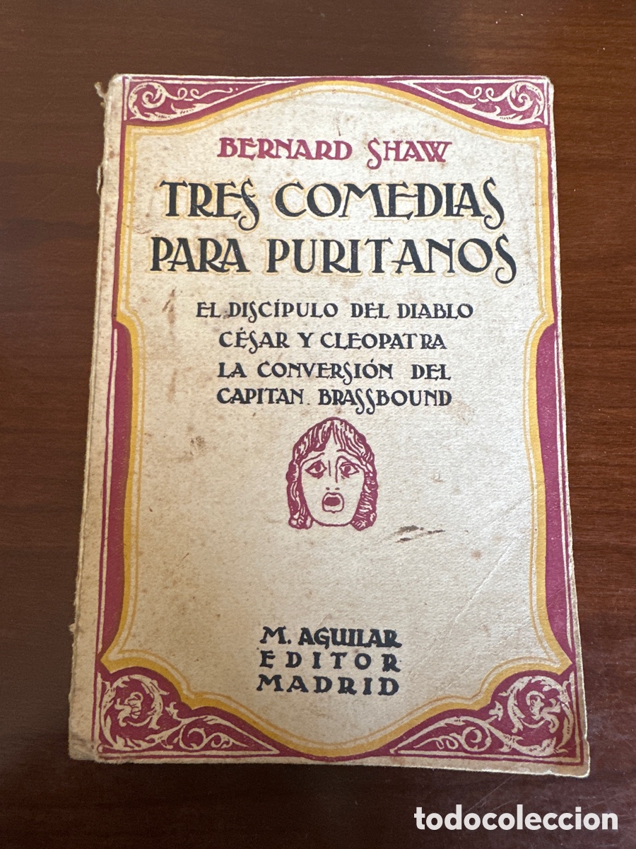Libros antiguos: TRES COMEDIAS PARA PURITANOS, BERNDARD SHAW, ED. AGUILAR 1930