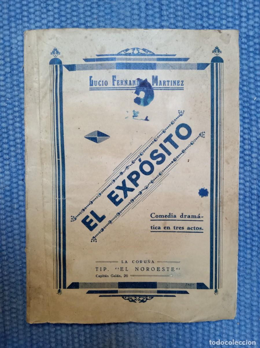 Libros antiguos: Fern&aacute;ndez Mart&iacute;nez, Lucio: El exp&oacute;sito - La Coru&ntilde;a - - Foto 1