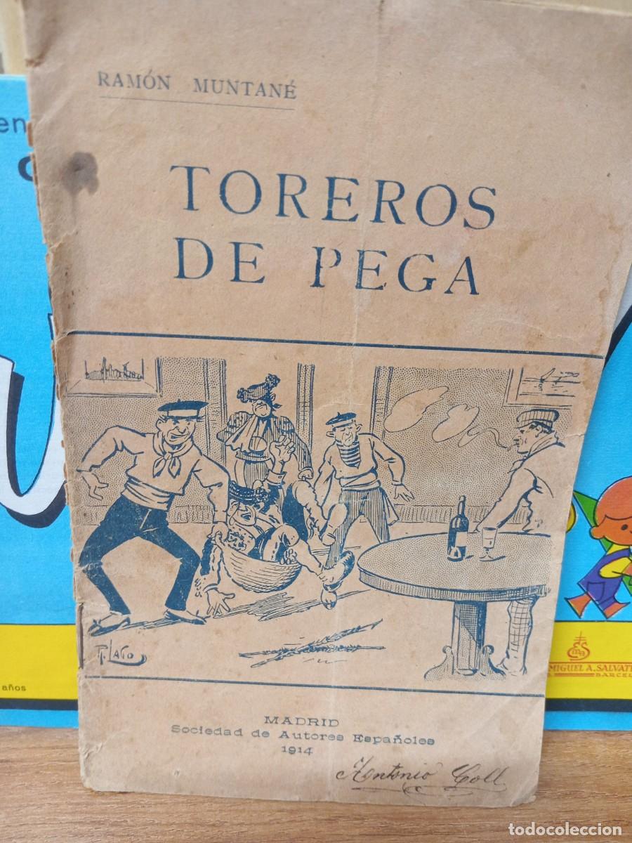 Libros antiguos: TOREROS DE PEGA - RAMON MUNTANE - 1914
