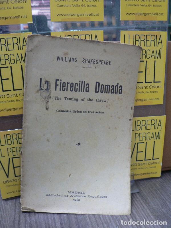 Libros antiguos: La fierecilla domada: comedia l&iacute;rica en tres actos - Shakespeare, William - Sociedad de Autores Espa