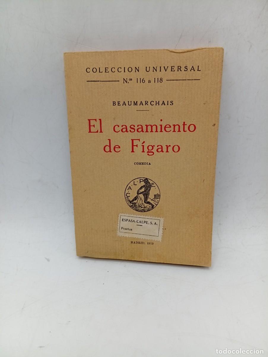 Libros antiguos: EL CASAMIENTO DE FIGARO. BEAUMARCHAIS. ESPASA-CALPE. 1919. PAGS: 281. INTONSO.