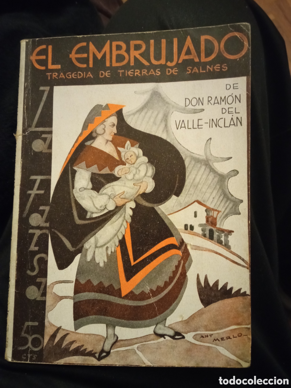 Libros antiguos: El Embrujado, Tragedia de tierras de Sal es, de Don Ram&oacute;n Del Valle - Inclan de 1931