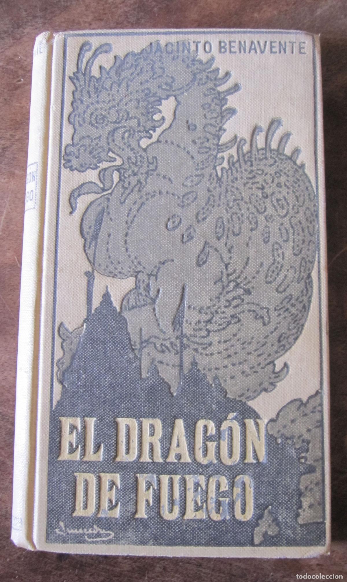 Libros antiguos: JACINTO BENAVENTE. EL DRAGON DE FUEGO. ILUSTRADO POR JUNCEDA. CASA EDITORIAL MAUCCI, Barcelona