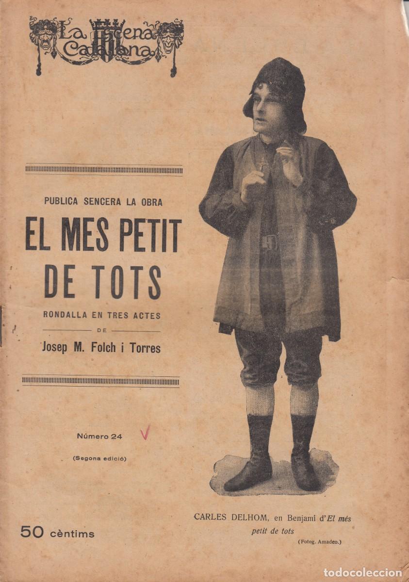 Libros antiguos: LA ESCENA CATALANA - EL M&Eacute;S PETIT DE TOTS - JOSEP MAR&Iacute;A FOLCH Y TORRES