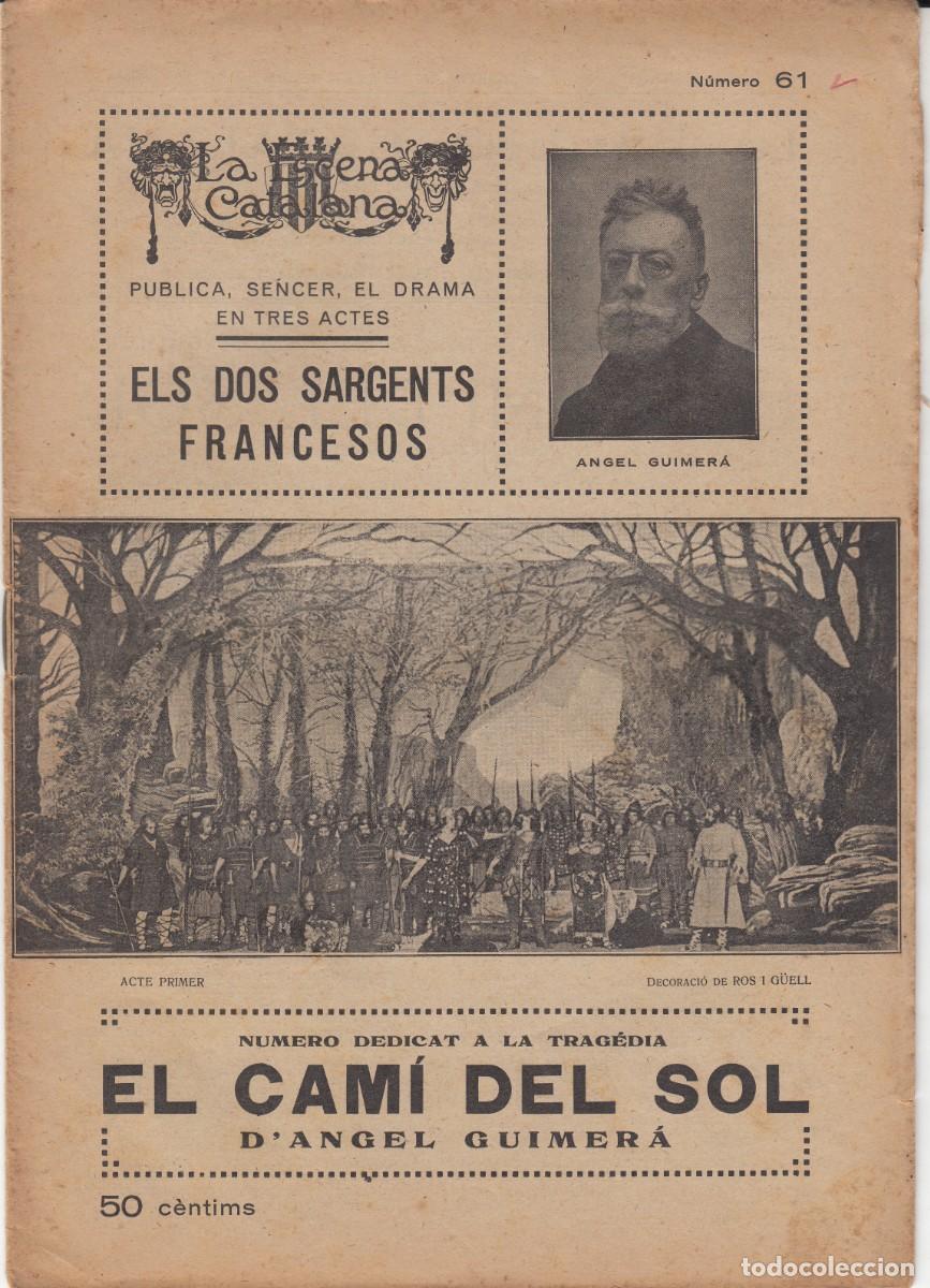 Libros antiguos: LA ESCENA CATALANA - EL CAM&Iacute; DEL SOL D'ANGEL GUIMER&Agrave;