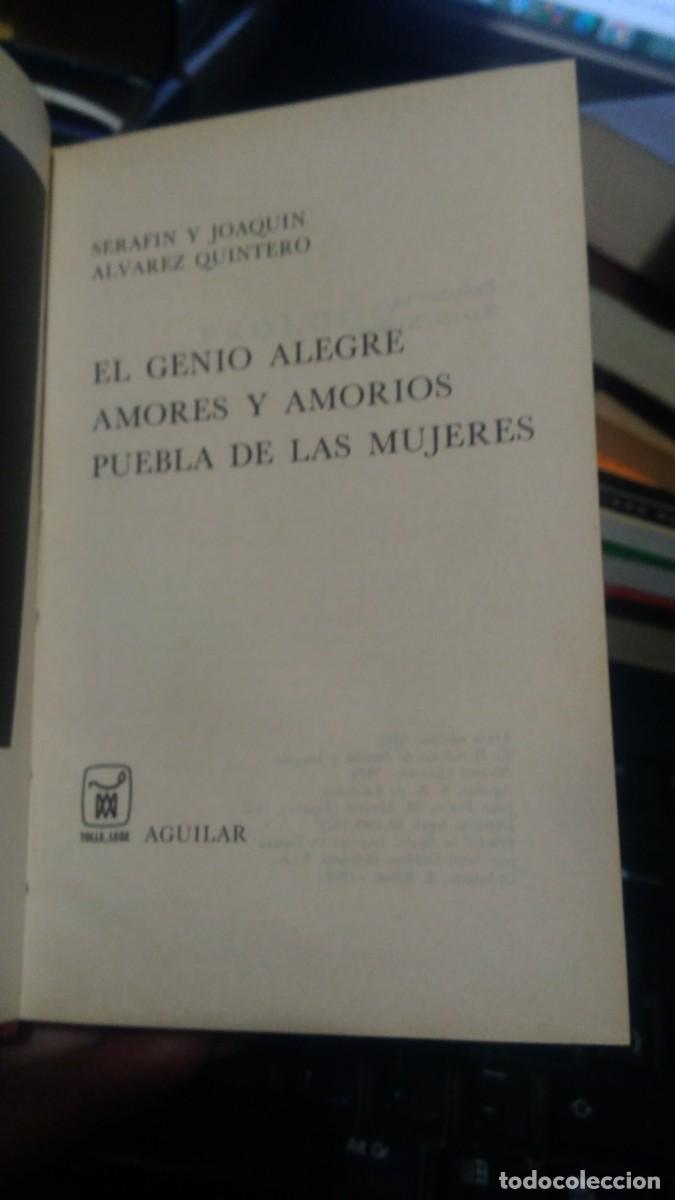 Libros antiguos: El genio alegre Amores y amirios Puebla de las mujeres Serafin y Joaquin Alvarez Quintero aguilar