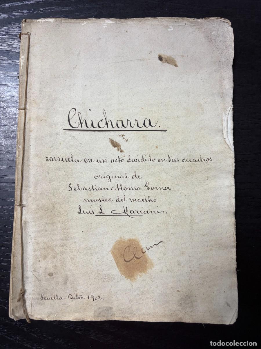 Libros antiguos: CHICHARRA.ZARZUELA EN 1 ACTO.SEBASTIAN ALONSO GOMEZ Y MUSICA DE LUIS LEANDRO.SEVILLA,1902.MANUSCRITO
