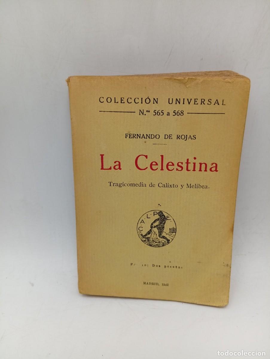 Libros antiguos: LA CELESTINA. TRAGICOMEDIA DE CALIXTO Y MELIBEA. FERNANDO DE ROJAS. 1922. PAGS : 360.